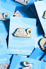 Pin Swan Don't Quit Your Daydream
