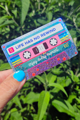 Sticker Life Has No Rewind Kassette