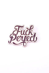 Pin F*ck Perfect