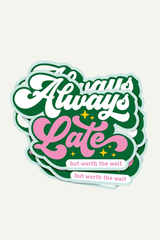 Sticker Always Late