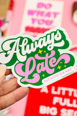 Sticker Always Late