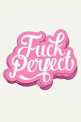 Sticker Fuck Perfect