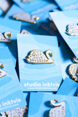 Pin Swan Don't Quit Your Daydream