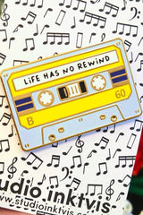 Pin Life Has No Rewind Kasette